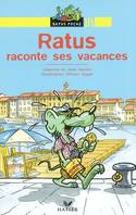 Ratus Poche - Ratus raconte ses vacances