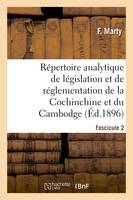 Répertoire analytique de législation et de réglementation de la Cochinchine et du Cambodge, : partie complémentaire. 2e fascicule, du 1er janvier au 31 décembre 1896