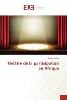 Théâtre de la participation en afrique