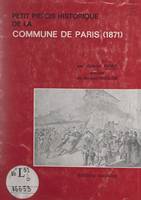 Petit précis historique de la Commune de Paris, 1871, Édité pour le 96e anniversaire en vue de la célébration du centenaire de la Commune de Paris