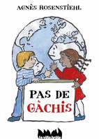 Pas de gâchis !