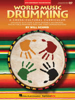 World Music Drumming: (20th Anniversary Edition), A Cross-Cultural Curriculum Enhanced with Song & Drum Ensemble Recordings, PDFs and Videos