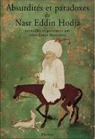 Absurdites et paradoxes de Nasr Eddin Hodja