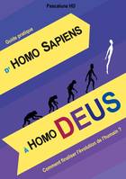 D'homo sapiens à homo deus, Comment finaliser l'évolution de l'humain ?