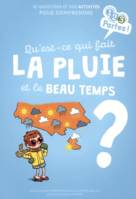 Qu'est-ce qui fait la pluie et le beau temps ?