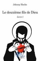 Livre 1, Le deuxième fils de Dieu - Livre 1