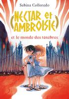 1, Nectar et Ambroisie et le monde des ténèbres - Tome 1