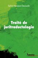 Traité de juritraductologie, Épistémologie et méthodologie de la traduction juridique