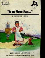 je ne veux pas..., l'histoire de jonas- SERIE moi aussi !, l'histoire de Jonas