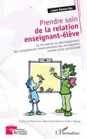 Prendre soin de la relation enseignant-élève, La formation au développement des compétences émotionnelles des enseignants comme piste potentielle