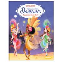 12, Une, deux, trois Danseuses - Au carnaval de Rio - Tome 12