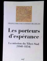 Les porteurs d'espérance, la mission du Tibet-Sud, 1848-1854