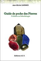 Guide de poche des pierres utilisées en lithothérapie, 540 pierres