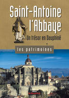 Saint-Antoine-l'Abbaye un trésor en Dauphiné