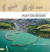 De la mer à la pierre, Port-en-Bessin, Aménagements portuaires et développement villageois