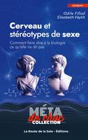 Cerveau et stéréotypes de sexe, Comment faire dire à la biologie ce qu'elle ne dit pas