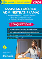 Assistant médico-administratif (AMA), Concours externe – Concours interne / Branches Secrétariat médical et Assistance de régulation médicale - 200 questions