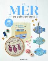 La mer au point de croix. 30 modèles inédits, 30 modèles inédits