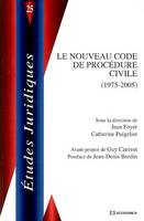 Le nouveau code de procédure civile - 1975-2005, 1975-2005