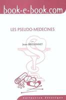 Les pseudo-médecines, un serment d'hypocrites