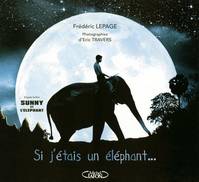 Si j'étais un éléphant, d'après le film de Frédéric Lepage 