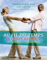 AU FIL DU TEMPS LE CORPS HEUREUX, un corps souple, fort et agile après 45 ans