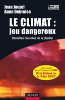 Le climat : jeu dangereux - 2ème édition - Dernières nouvelles de la planète