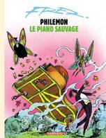 Philémon ., 3, Le Piano sauvage