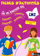 Je m'exerce en grammaire, conjugaison, orthographe : fiches d'activites cm2