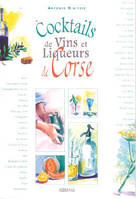 Cocktails de vins et liqueurs de Corse