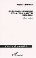 Les écrivains français et la psychanalyse, Maux croisés