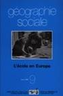 Géographie sociale, n°09/mars 90, L'école en Europe