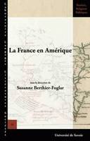 La France en Amérique, Mémoire d'une conquête