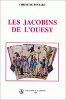 Les Jacobins de l'Ouest, Sociabilité révolutionnaire et formes de politisation dans le Maine et la Basse-Normandie (1789-1799)