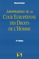 Jurisprudence de la Cour européenne des droits de l'Homme - 12e éd., Hors collection Sirey