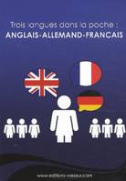 Trois langues dans la poche - anglais, allemand, français, anglais, allemand, français