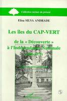 Les Îles du Cap-Vert, De la découverte à l'indépendance nationale (1460-1975)