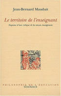 Le territoire de l'enseignant, Esquisse d'une critique de la raison enseignante