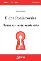 Elena Poniatowska, Hasta no verte Jesús mío