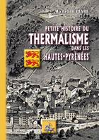 Petite Histoire du Thermalisme dans les Hautes-Pyrénées