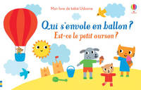 Qui s'envole en ballon ? Est-ce le petit ourson ?- Mon livre de bébé Usborne