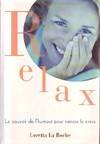 Lrelax ! Le Pouvoir De L'humour Pour Vaincre Le Stress [Paperback] La Roche - Loretta La Roche, le pouvoir de l'humour pour vaincre le stress