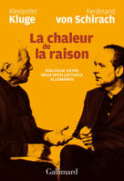 La chaleur de la raison, Dialogue entre deux intellectuels allemands