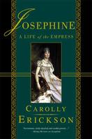 Josephine A Life of the Empress /anglais