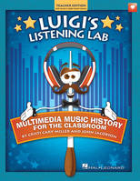 Luigi's Listening Lab, Multimedia Music History for the Classroom