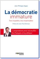 La démocratie immature, Tous coupables, tous responsables