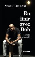 En finir avec Bob, Théâtre