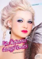 Les liaisons dangereuses