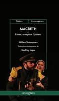 Macbeth ou Exister, en dépit de l'Univers, Ou exister, en dépit de l'Univers