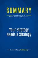 Summary: Your Strategy Needs a Strategy, Review and Analysis of Reeves, Haanaes and Sinha's Book